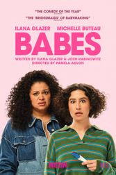 BABES Q&A with stars Ilana Glazer and Michelle Buteau Poster